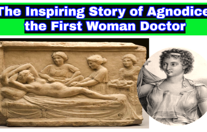 The Inspiring Story of Agnodice the First Woman Doctor